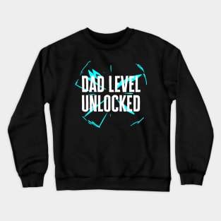 Dad Level Unlocked Crewneck Sweatshirt